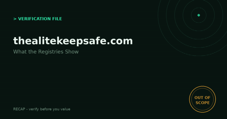 Thealitekeepsafe.com: Verification File — What the Registries Show