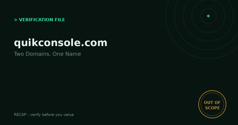 Quikconsole.com: Verification File — Two Domains, One Name